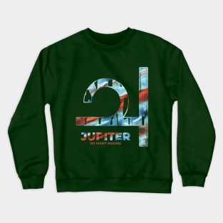 Jupiter So Many Moons Planet Symbol Crewneck Sweatshirt